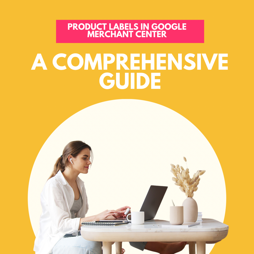 Product Labels In Google Merchant Center: A Comprehensive Guide - Clevera